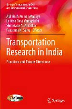 Transportation Research in India: Practices and Future Directions de Akhilesh Kumar Maurya