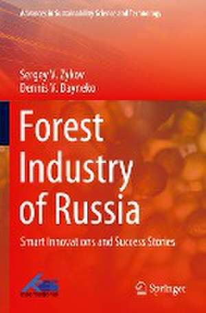 Forest Industry of Russia: Smart Innovations and Success Stories de Sergey V. Zykov