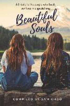 Beautiful Souls: A tribute to the people who touch our lives in a special way de Kevin Riley