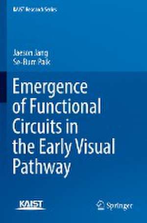 Emergence of Functional Circuits in the Early Visual Pathway de Jaeson Jang