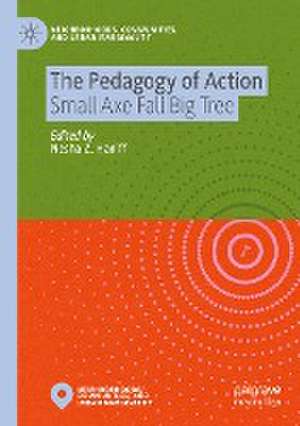 The Pedagogy of Action: Small Axe Fall Big Tree de Nesha Z. Haniff