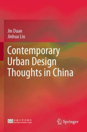 Contemporary Urban Design Thoughts in China de Jin Duan