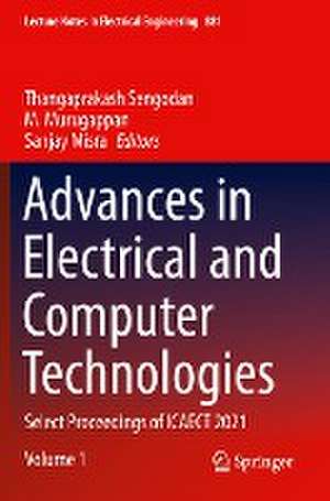 Advances in Electrical and Computer Technologies: Select Proceedings of ICAECT 2021 de Thangaprakash Sengodan