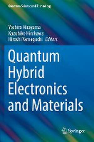 Quantum Hybrid Electronics and Materials de Yoshiro Hirayama