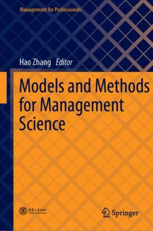 Models and Methods for Management Science de Hao Zhang