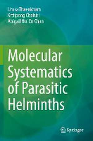 Molecular Systematics of Parasitic Helminths de Urusa Thaenkham