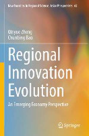 Regional Innovation Evolution: An Emerging Economy Perspective de Qinyue Zheng