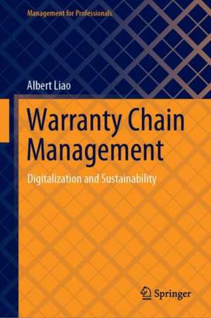 Warranty Chain Management: Digitalization and Sustainability de Albert Liao