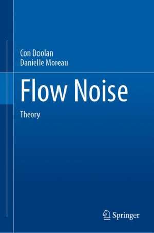 Flow Noise: Theory de Con Doolan