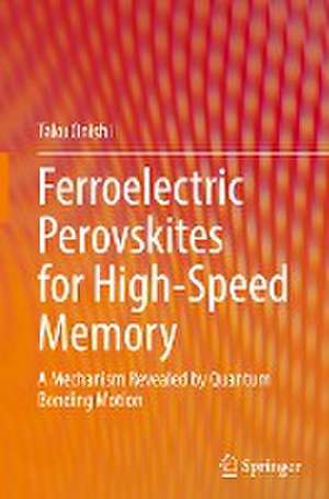 Ferroelectric Perovskites for High-Speed Memory: A Mechanism Revealed by Quantum Bonding Motion de Taku Onishi