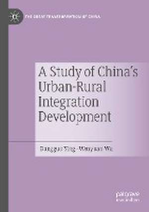 A Study of China's Urban-Rural Integration Development de Dangguo Ying