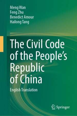 The Civil Code of the People’s Republic of China: English Translation de Meng Wan