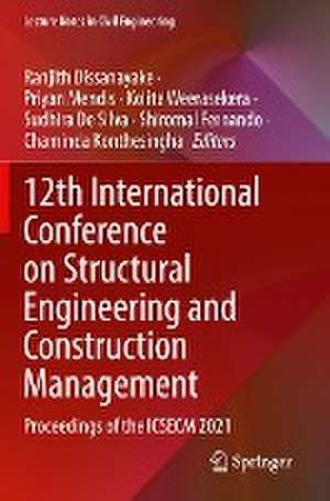 12th International Conference on Structural Engineering and Construction Management: Proceedings of the ICSECM 2021 de Ranjith Dissanayake