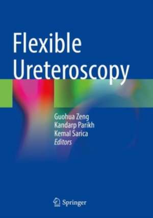 Flexible Ureteroscopy de Guohua Zeng