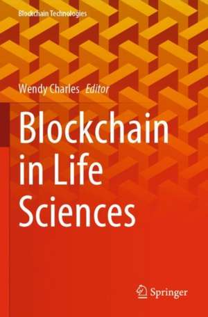 Blockchain in Life Sciences de Wendy Charles