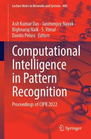 Computational Intelligence in Pattern Recognition: Proceedings of CIPR 2022 de Asit Kumar Das