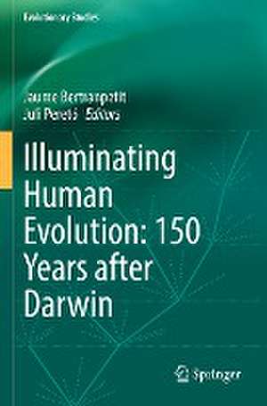 Illuminating Human Evolution: 150 Years after Darwin de Jaume Bertranpetit