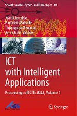 ICT with Intelligent Applications: Proceedings of ICTIS 2022, Volume 1 de Jyoti Choudrie