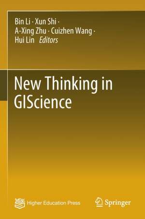 New Thinking in GIScience de Bin Li