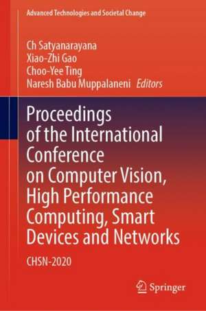 Proceedings of the International Conference on Computer Vision, High Performance Computing, Smart Devices and Networks: CHSN-2020 de Ch Satyanarayana
