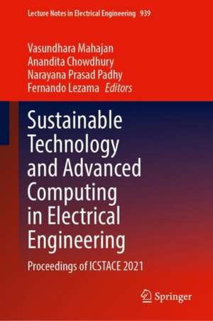 Sustainable Technology and Advanced Computing in Electrical Engineering: Proceedings of ICSTACE 2021 de Vasundhara Mahajan