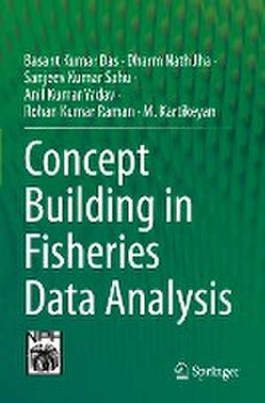 Concept Building in Fisheries Data Analysis de Basant Kumar Das