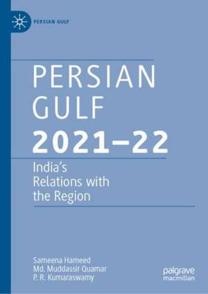 Persian Gulf 2021–22: India’s Relations with the Region de Sameena Hameed