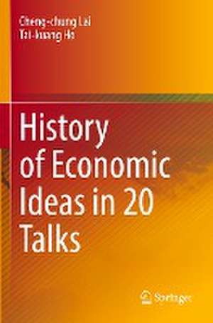 History of Economic Ideas in 20 Talks de Cheng-chung Lai