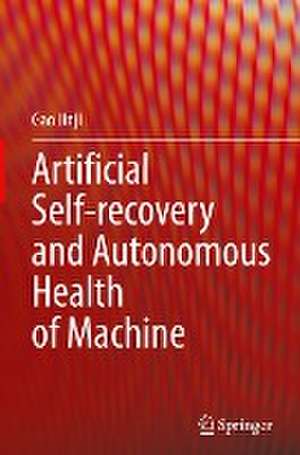 Artificial Self-recovery and Autonomous Health of Machine de Gao Jinji