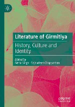 Literature of Girmitiya: History, Culture and Identity de Neha Singh