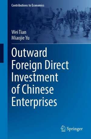 Outward Foreign Direct Investment of Chinese Enterprises de Wei Tian