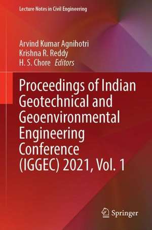 Proceedings of Indian Geotechnical and Geoenvironmental Engineering Conference (IGGEC) 2021, Vol. 1 de Arvind Kumar Agnihotri