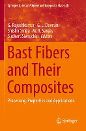 Bast Fibers and Their Composites: Processing, Properties and Applications de G. Rajeshkumar