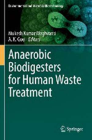 Anaerobic Biodigesters for Human Waste Treatment de Mukesh Kumar Meghvansi