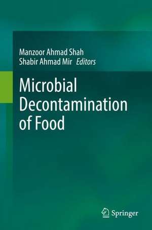 Microbial Decontamination of Food de Manzoor Ahmad Shah