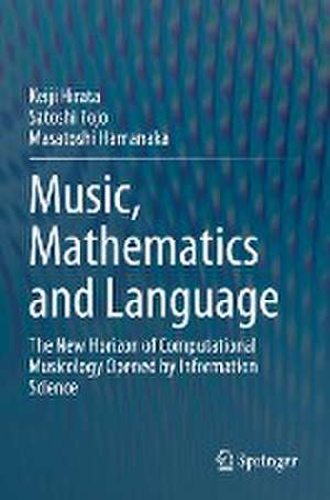 Music, Mathematics and Language: The New Horizon of Computational Musicology Opened by Information Science de Keiji Hirata