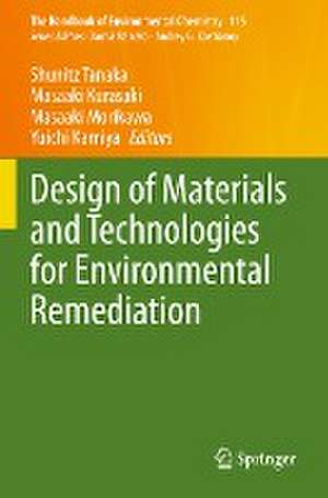 Design of Materials and Technologies for Environmental Remediation de Shunitz Tanaka