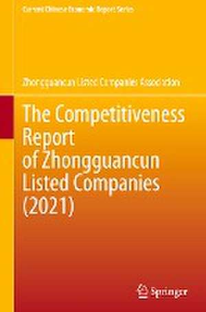 The Competitiveness Report of Zhongguancun Listed Companies (2021) de Zhongguancun Listed Companies Association