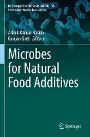 Microbes for Natural Food Additives de Ashok Kumar Nadda