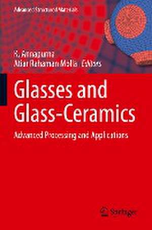 Glasses and Glass-Ceramics: Advanced Processing and Applications de K. Annapurna