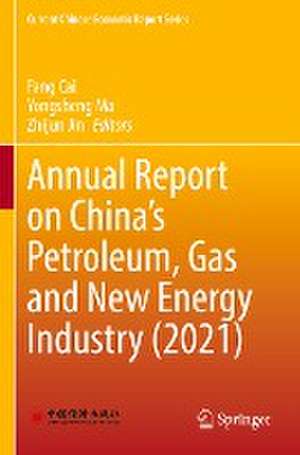 Annual Report on China’s Petroleum, Gas and New Energy Industry (2021) de Fang Cai