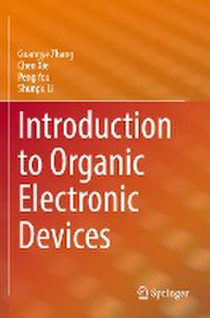 Introduction to Organic Electronic Devices de Guangye Zhang