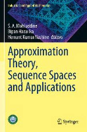 Approximation Theory, Sequence Spaces and Applications de S. A. Mohiuddine