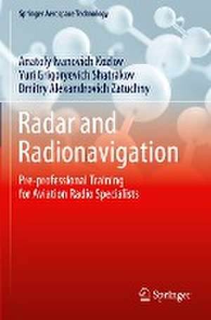 Radar and Radionavigation: Pre-professional Training for Aviation Radio Specialists de Anatoly Ivanovich Kozlov