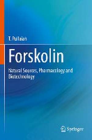 Forskolin: Natural Sources, Pharmacology and Biotechnology de T. Pullaiah