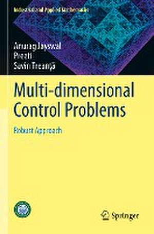 Multi-dimensional Control Problems: Robust Approach de Anurag Jayswal