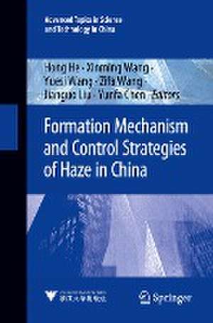 Formation Mechanism and Control Strategies of Haze in China de Hong He