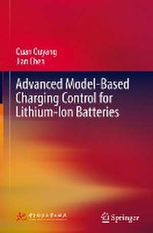 Advanced Model-Based Charging Control for Lithium-Ion Batteries de Quan Ouyang