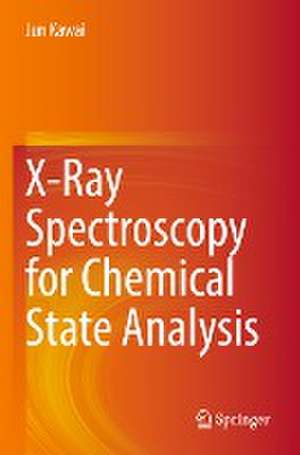 X-Ray Spectroscopy for Chemical State Analysis de Jun Kawai