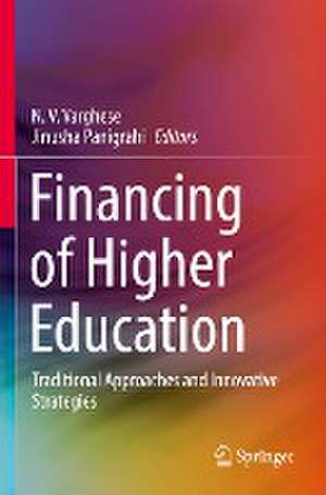 Financing of Higher Education: Traditional Approaches and Innovative Strategies de N.V. Varghese